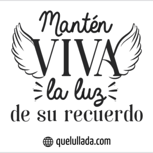 Mantén VIVA la luz de su recuerdo